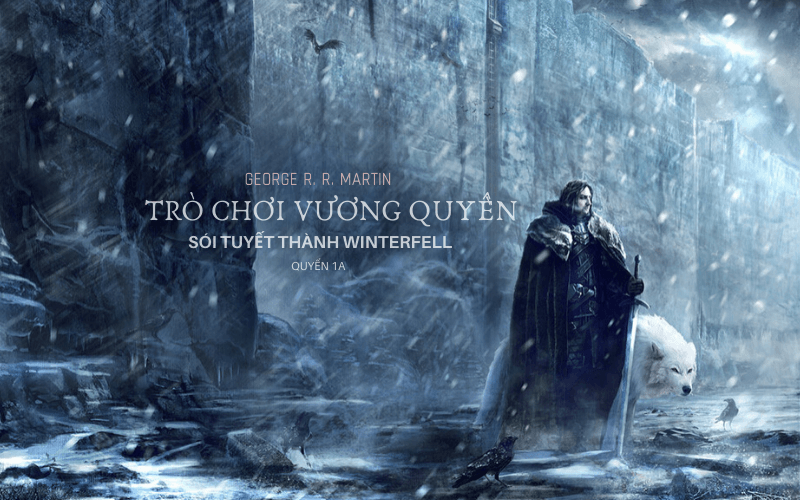Trò chơi vương quyền 1A – Sói tuyết thành Winterfell