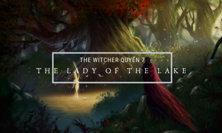 The Witcher Quyển 7 – Nữ thần Hồ