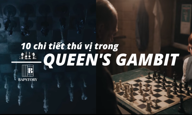 10 điều thú vị có thể bạn đã bỏ lỡ trong Queen’s Gambit